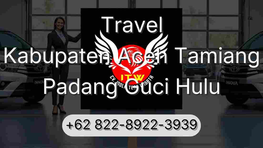 Travel Kabupaten Aceh Tamiang Padang Guci Hulu