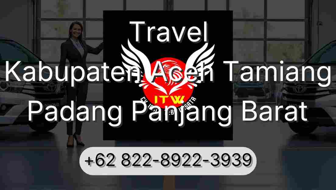 Travel Kabupaten Aceh Tamiang Padang Panjang Barat