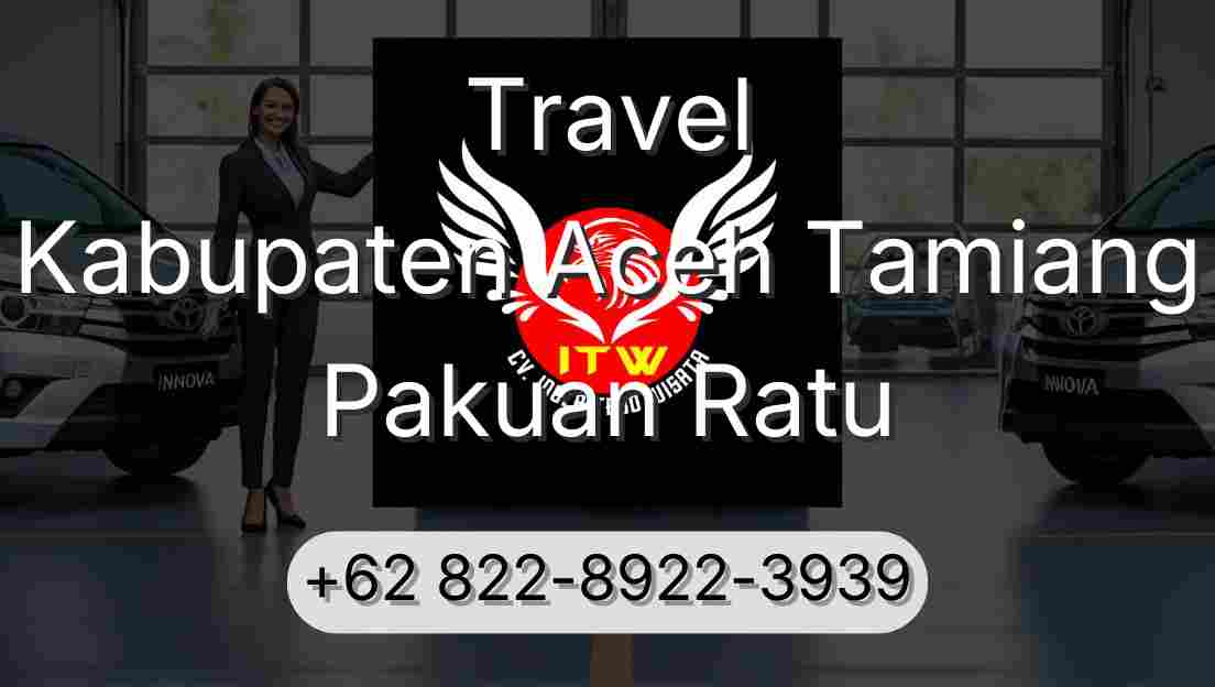 Travel Kabupaten Aceh Tamiang Pakuan Ratu
