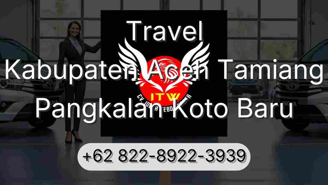 Travel Kabupaten Aceh Tamiang Pangkalan Koto Baru