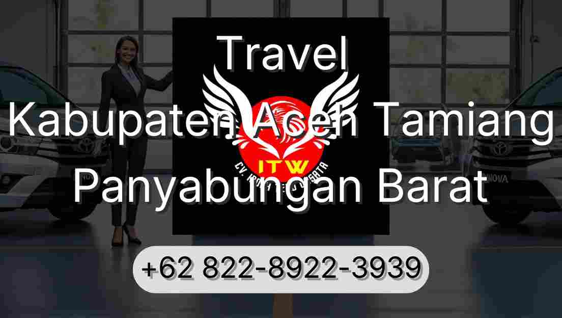 Travel Kabupaten Aceh Tamiang Panyabungan Barat