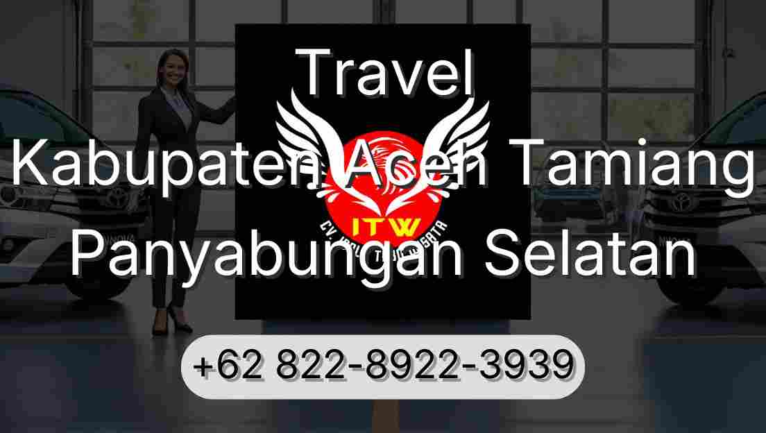 Travel Kabupaten Aceh Tamiang Panyabungan Selatan