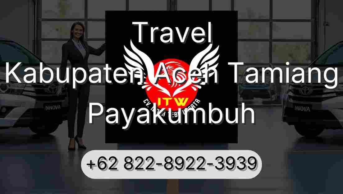 Travel Kabupaten Aceh Tamiang Payakumbuh