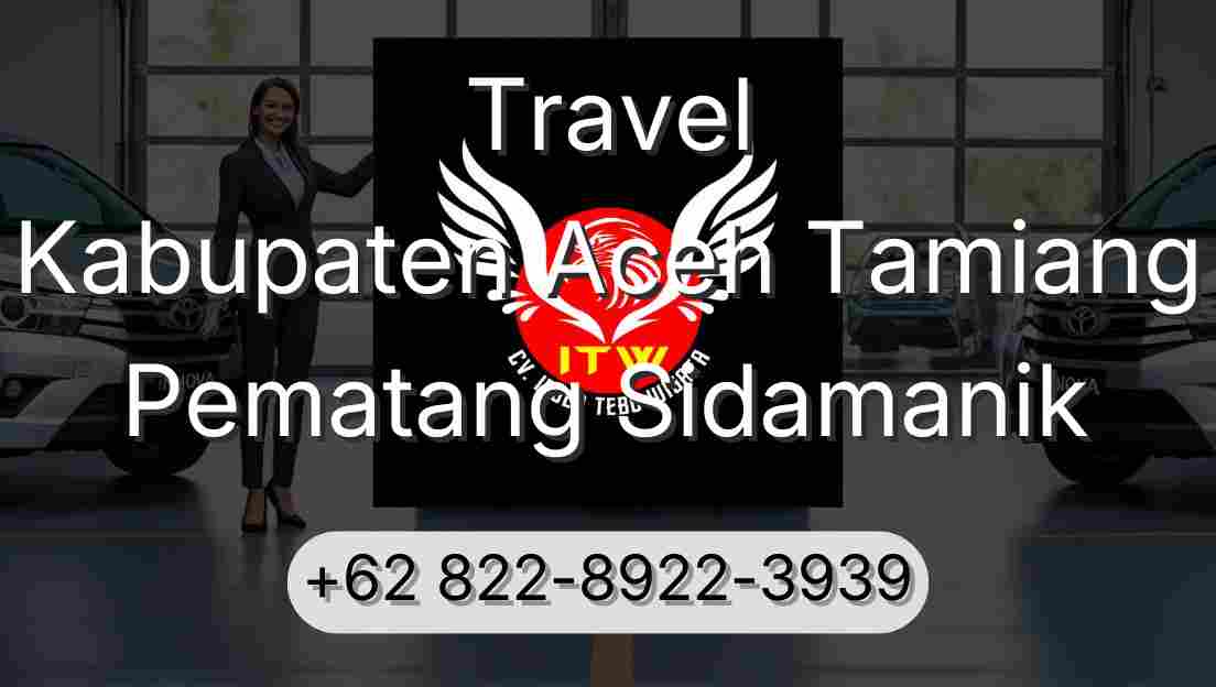 Travel Kabupaten Aceh Tamiang Pematang Sidamanik