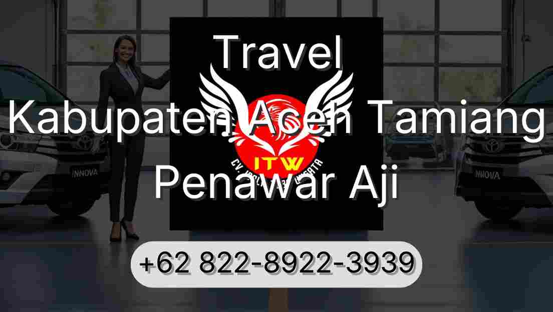 Travel Kabupaten Aceh Tamiang Penawar Aji