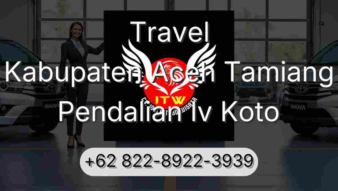 Travel Kabupaten Aceh Tamiang Pendalian Iv Koto