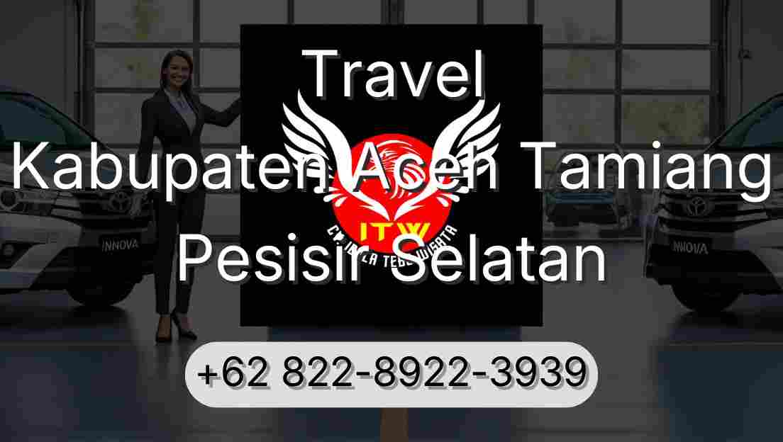 Travel Kabupaten Aceh Tamiang Pesisir Selatan