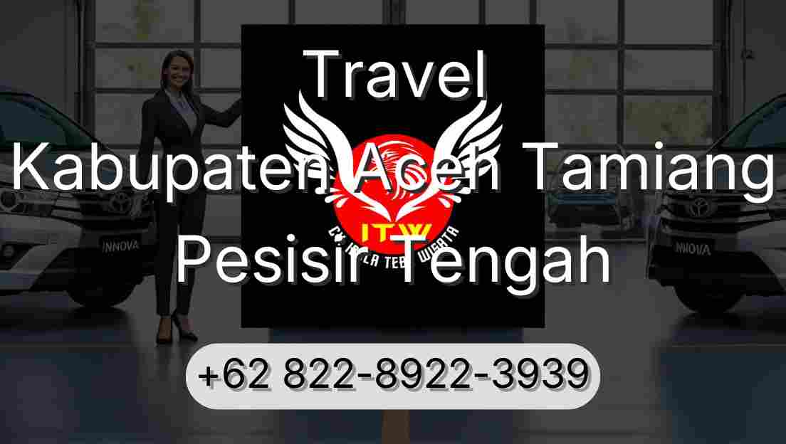 Travel Kabupaten Aceh Tamiang Pesisir Tengah