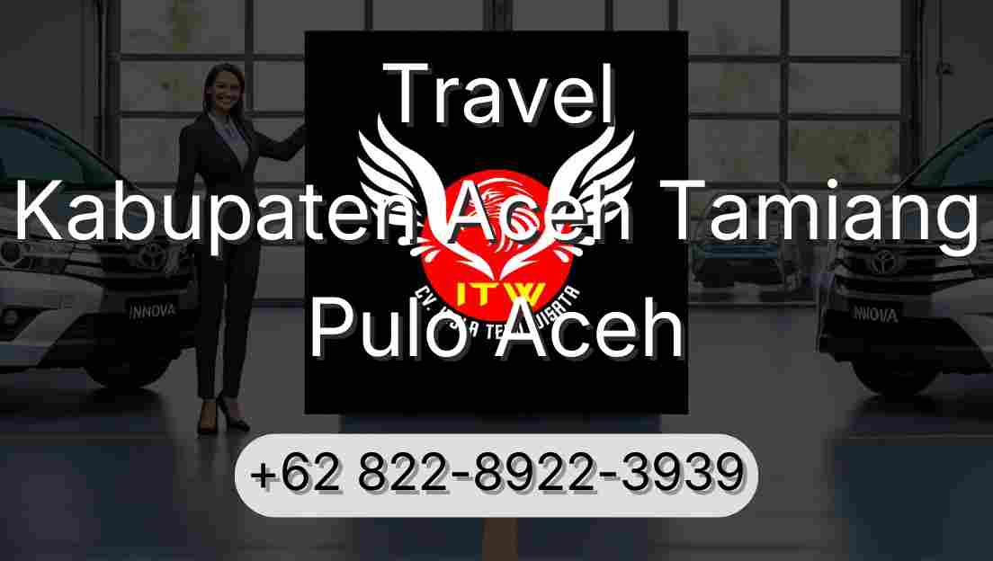 Travel Kabupaten Aceh Tamiang Pulo Aceh
