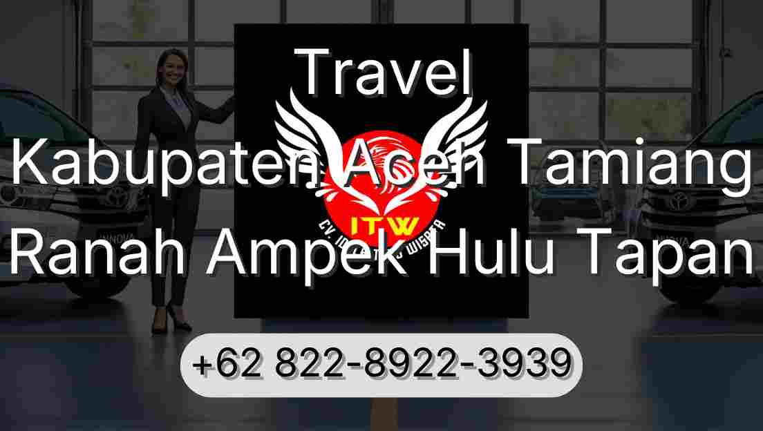 Travel Kabupaten Aceh Tamiang Ranah Ampek Hulu Tapan