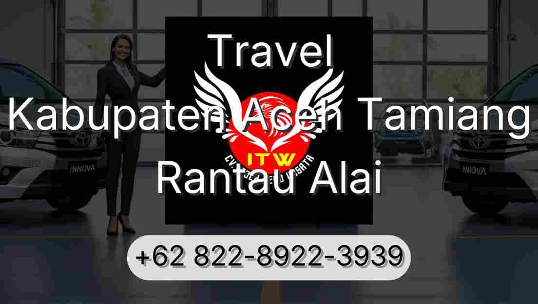 Travel Kabupaten Aceh Tamiang Rantau Alai