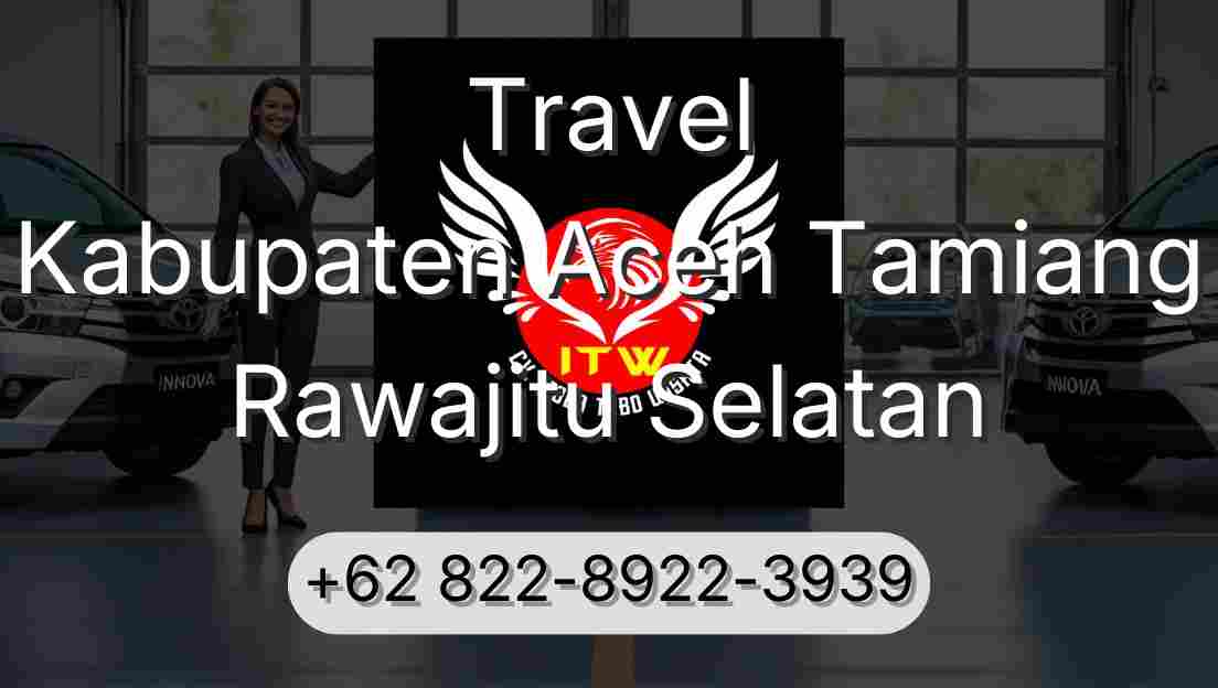 Travel Kabupaten Aceh Tamiang Rawajitu Selatan