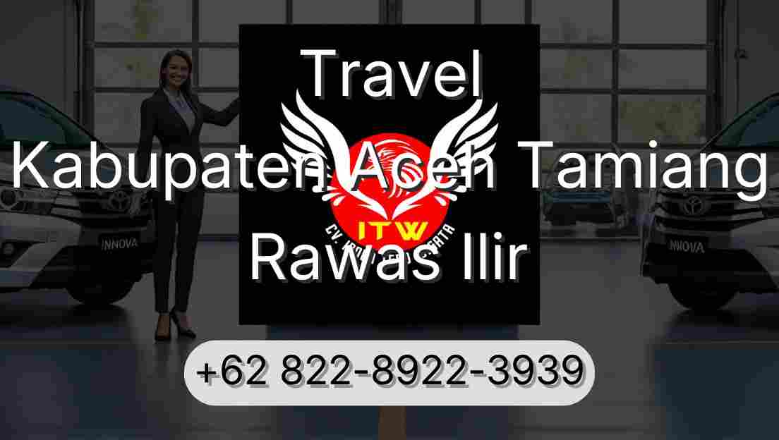 Travel Kabupaten Aceh Tamiang Rawas Ilir