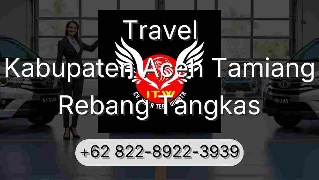 Travel Kabupaten Aceh Tamiang Rebang Tangkas