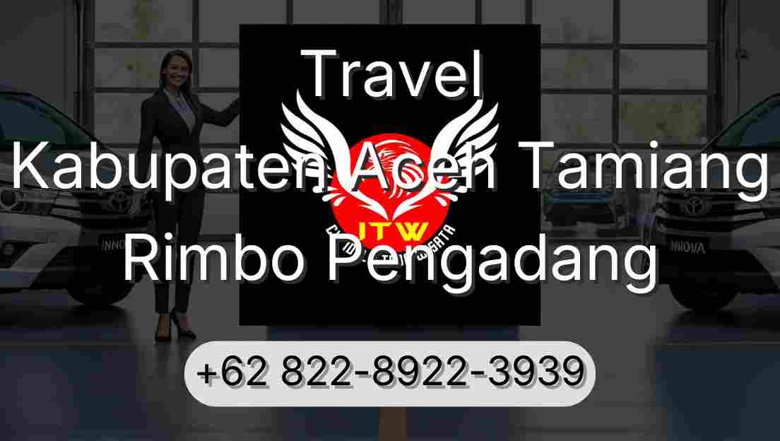Travel Kabupaten Aceh Tamiang Rimbo Pengadang