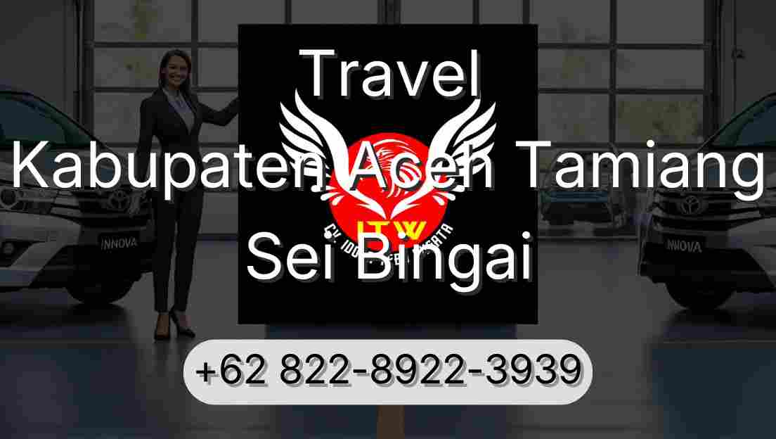 Travel Kabupaten Aceh Tamiang Sei Bingai