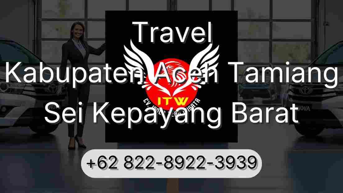 Travel Kabupaten Aceh Tamiang Sei Kepayang Barat