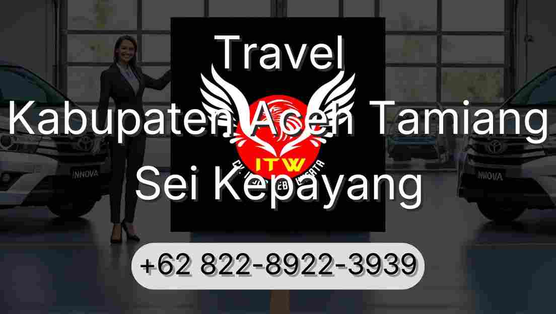 Travel Kabupaten Aceh Tamiang Sei Kepayang