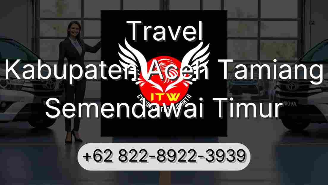 Travel Kabupaten Aceh Tamiang Semendawai Timur