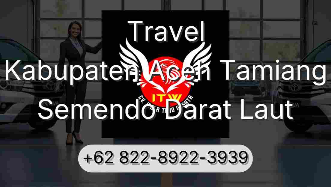 Travel Kabupaten Aceh Tamiang Semendo Darat Laut