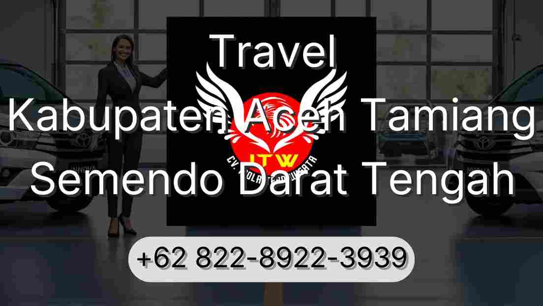 Travel Kabupaten Aceh Tamiang Semendo Darat Tengah