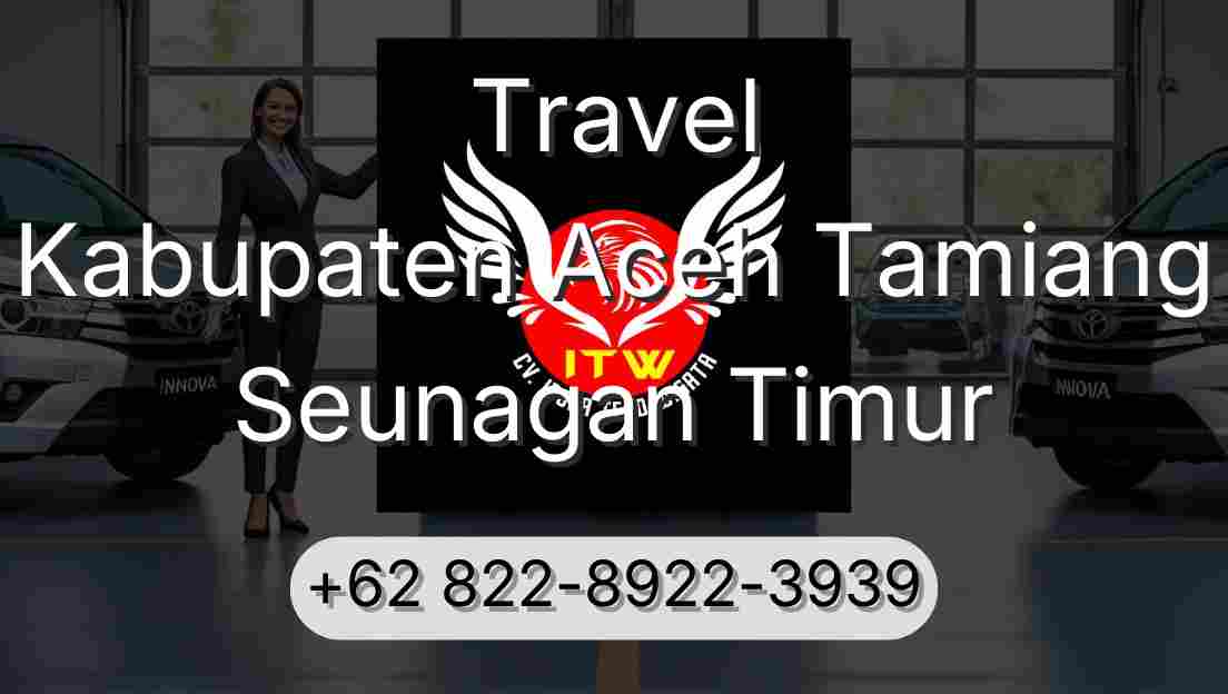 Travel Kabupaten Aceh Tamiang Seunagan Timur