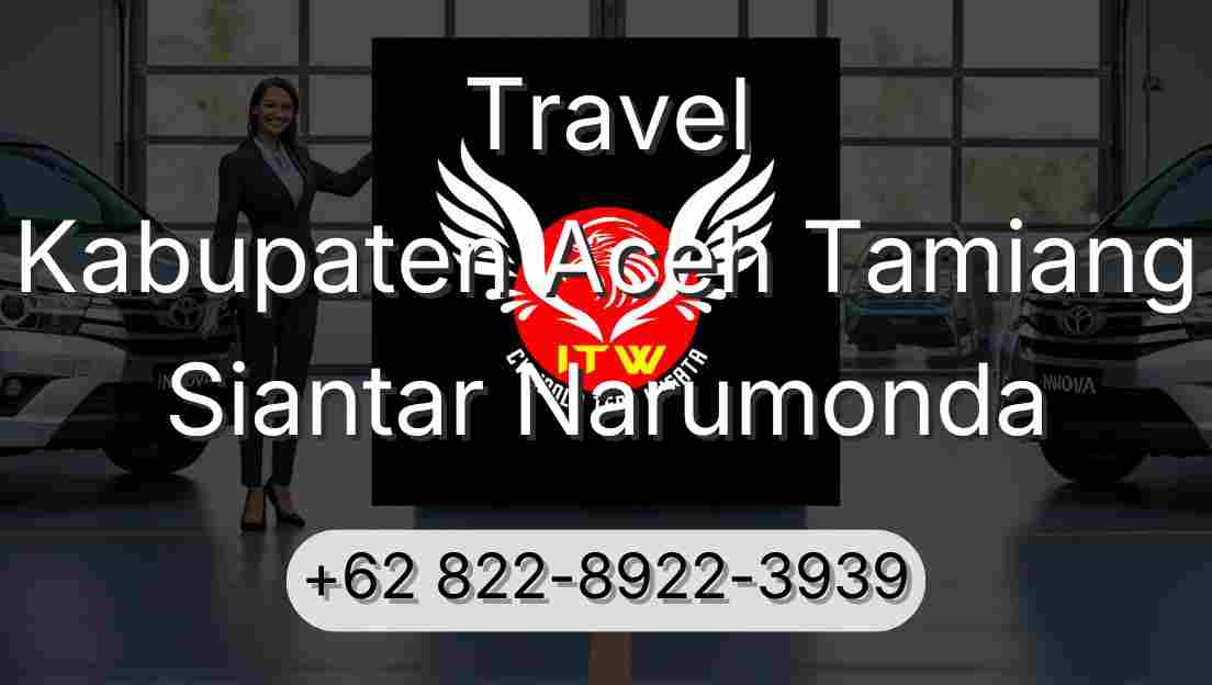 Travel Kabupaten Aceh Tamiang Siantar Narumonda