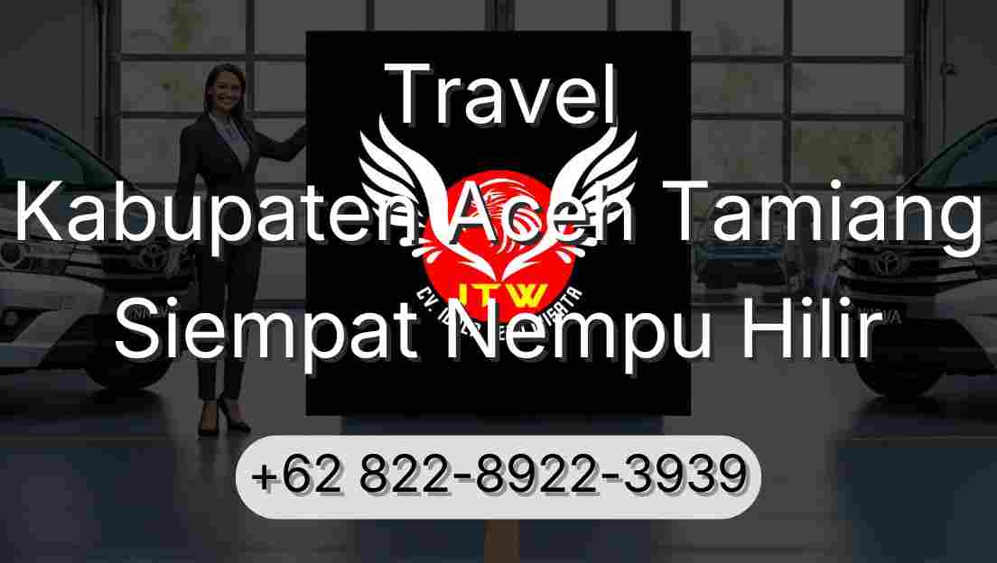 Travel Kabupaten Aceh Tamiang Siempat Nempu Hilir