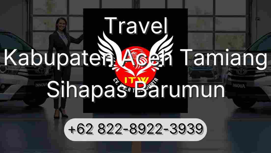 Travel Kabupaten Aceh Tamiang Sihapas Barumun