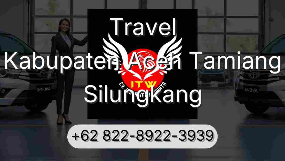 Travel Kabupaten Aceh Tamiang Silungkang