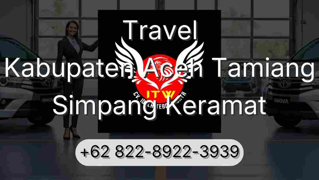 Travel Kabupaten Aceh Tamiang Simpang Keramat