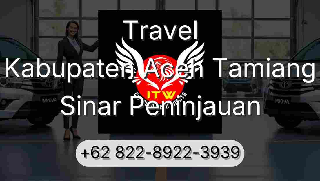 Travel Kabupaten Aceh Tamiang Sinar Peninjauan