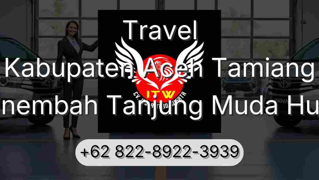 Travel Kabupaten Aceh Tamiang Sinembah Tanjung Muda Hulu