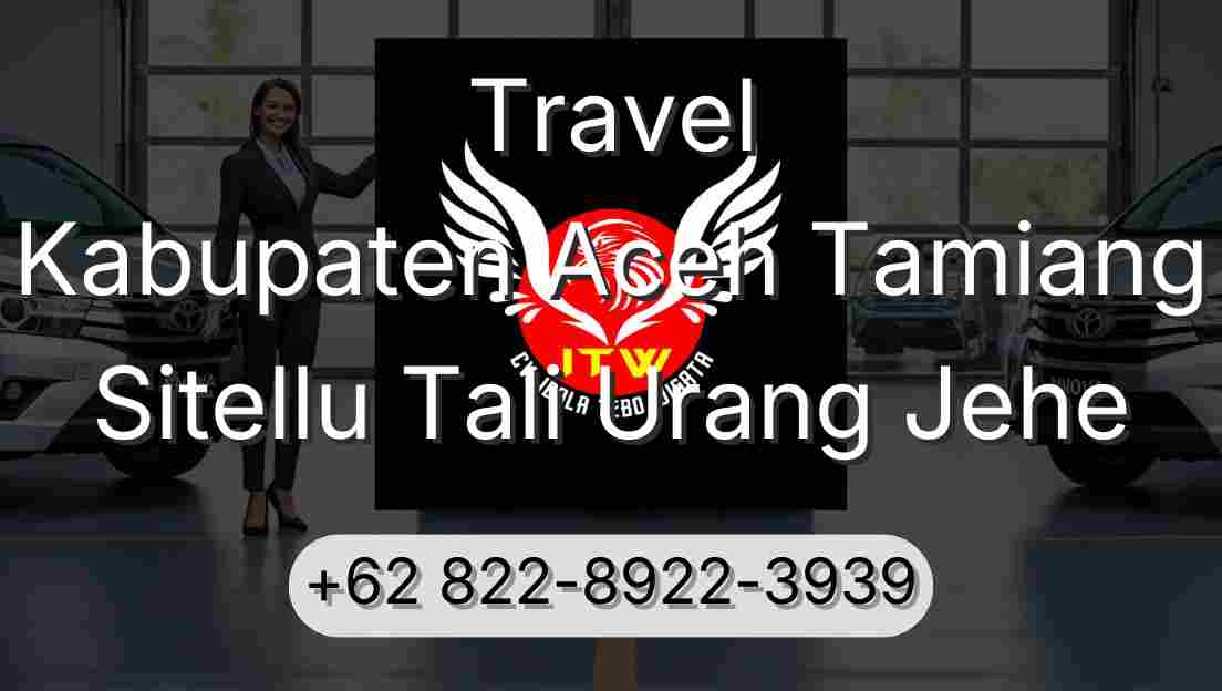 Travel Kabupaten Aceh Tamiang Sitellu Tali Urang Jehe