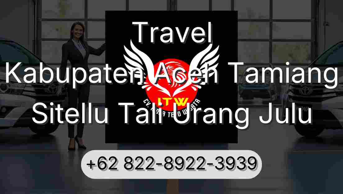 Travel Kabupaten Aceh Tamiang Sitellu Tali Urang Julu