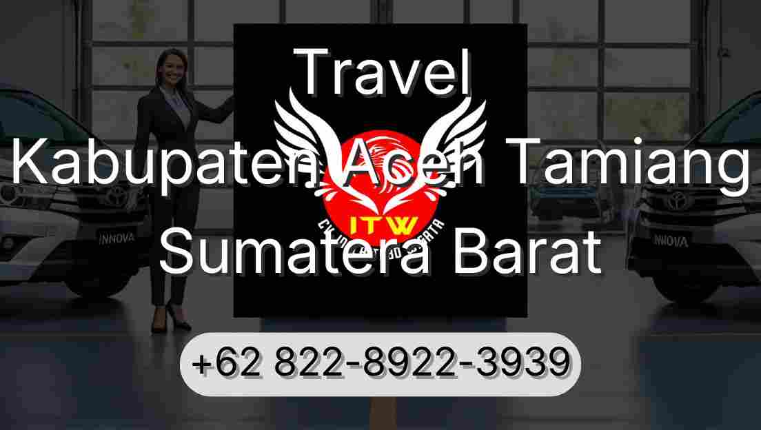 Travel Kabupaten Aceh Tamiang Sumatera Barat