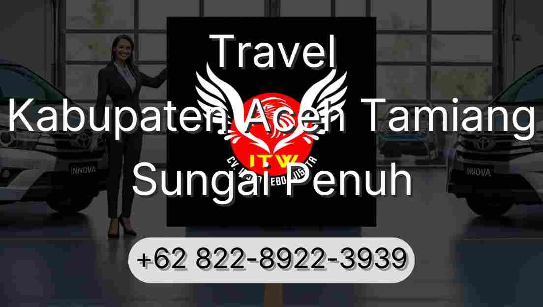 Travel Kabupaten Aceh Tamiang Sungai Penuh