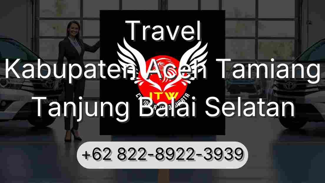 Travel Kabupaten Aceh Tamiang Tanjung Balai Selatan