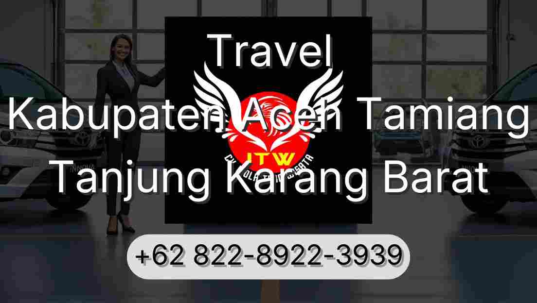 Travel Kabupaten Aceh Tamiang Tanjung Karang Barat