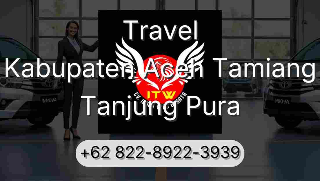 Travel Kabupaten Aceh Tamiang Tanjung Pura