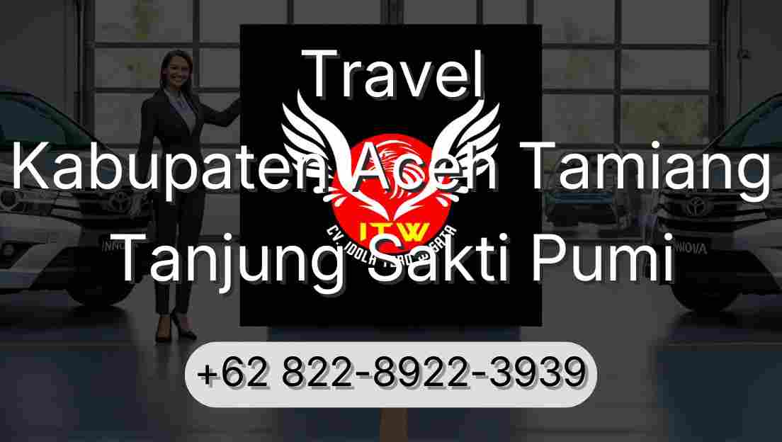 Travel Kabupaten Aceh Tamiang Tanjung Sakti Pumi