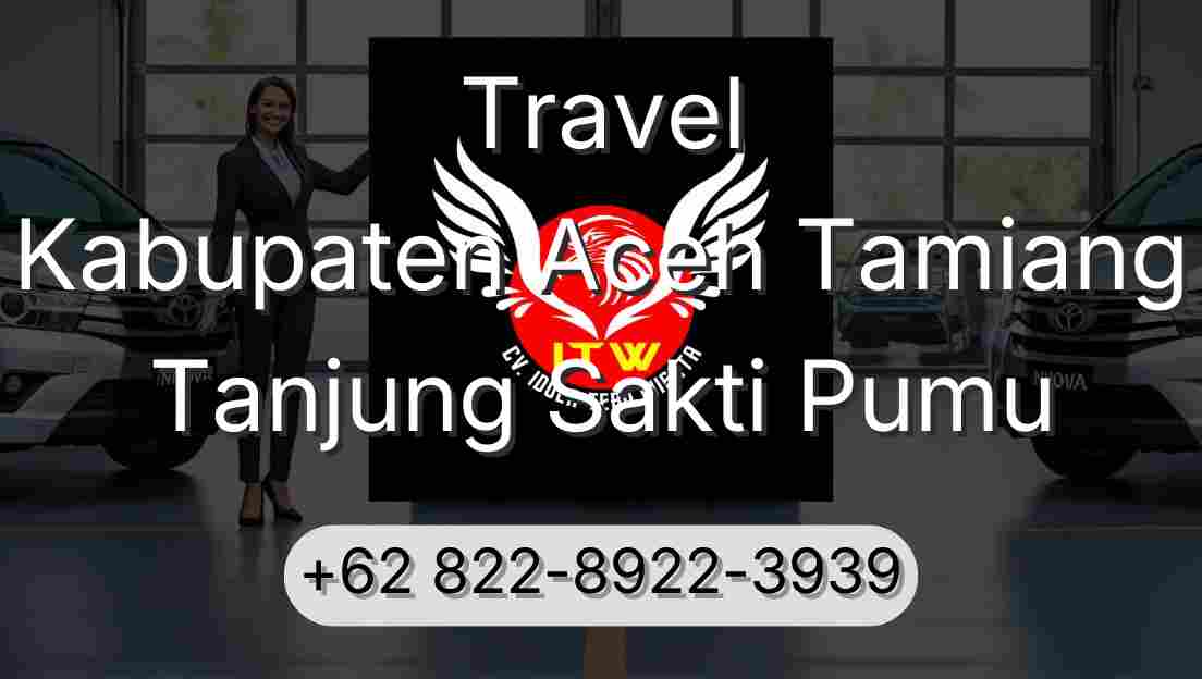Travel Kabupaten Aceh Tamiang Tanjung Sakti Pumu