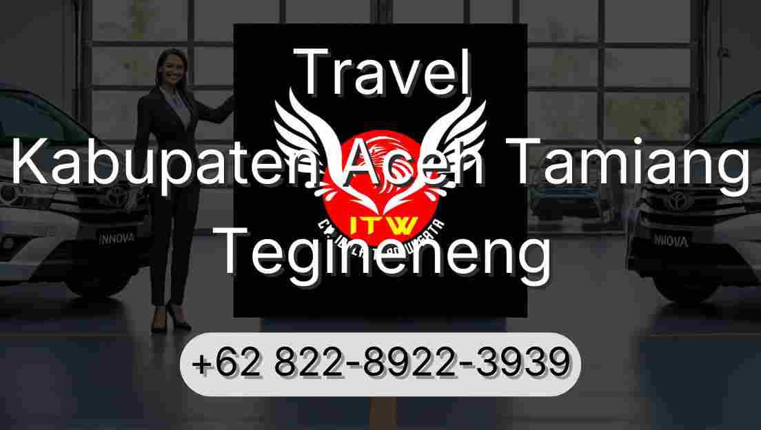 Travel Kabupaten Aceh Tamiang Tegineneng