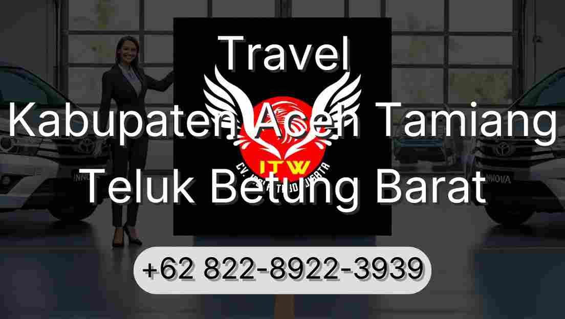 Travel Kabupaten Aceh Tamiang Teluk Betung Barat