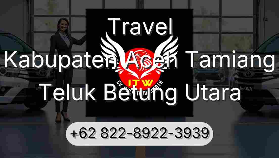 Travel Kabupaten Aceh Tamiang Teluk Betung Utara
