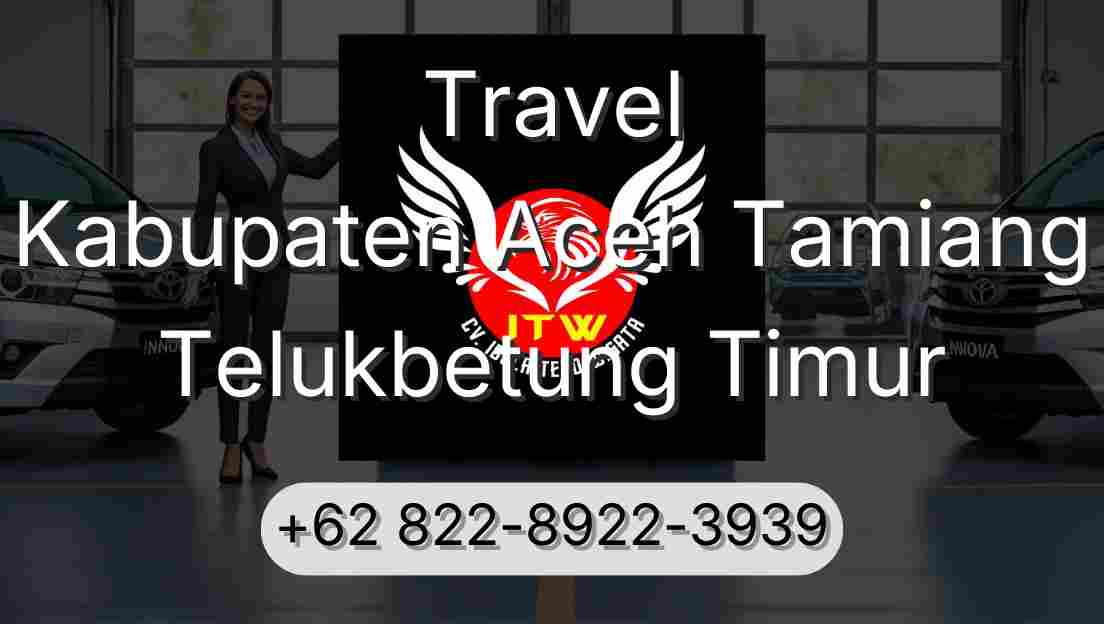 Travel Kabupaten Aceh Tamiang Telukbetung Timur