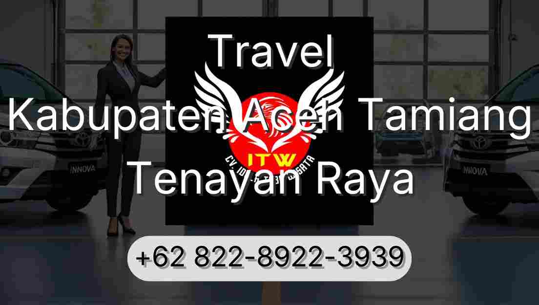 Travel Kabupaten Aceh Tamiang Tenayan Raya