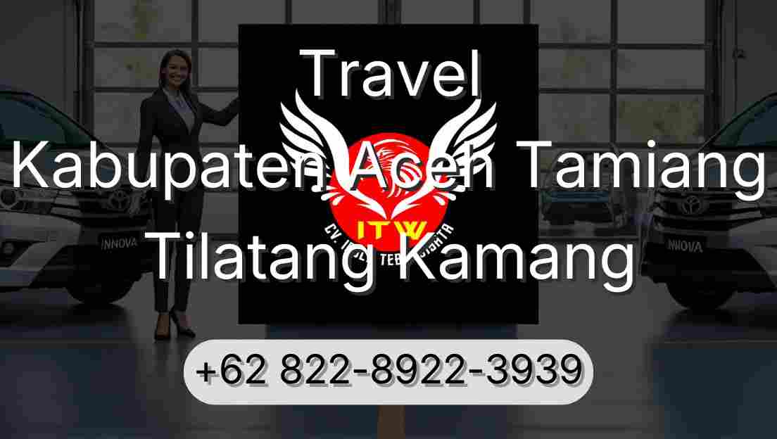 Travel Kabupaten Aceh Tamiang Tilatang Kamang