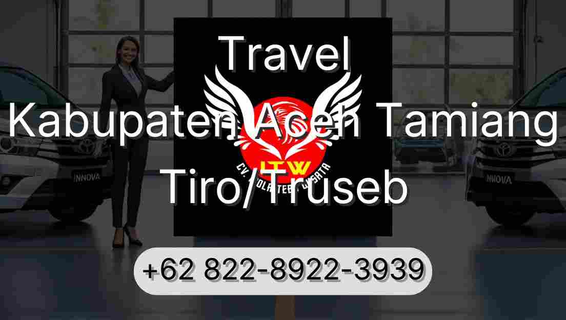 Travel Kabupaten Aceh Tamiang Tiro/Truseb