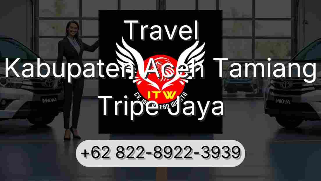 Travel Kabupaten Aceh Tamiang Tripe Jaya